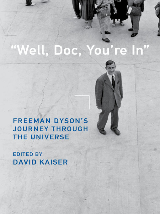 Title details for "Well, Doc, You're In" by David Kaiser - Available
